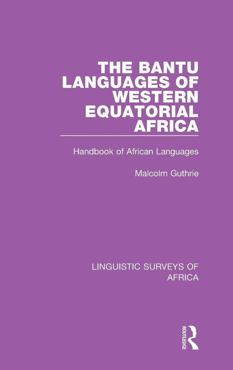 The Bantu Languages of Western Equatorial Africa: Handbook of African Languages