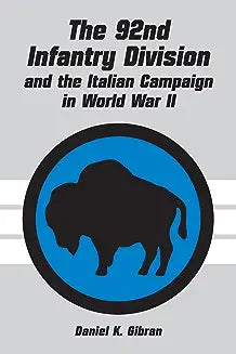 The 92nd Infantry Division and the Italian Campaign in World War II