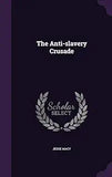 The Anti Slavery Crusade