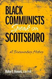 Black Communists Speak on Scottsboro: A Documentary History