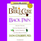 The Bible Cure for Back Pain: Ancient Truths, Natural Remedies and the Latest Findings for Your Health Today