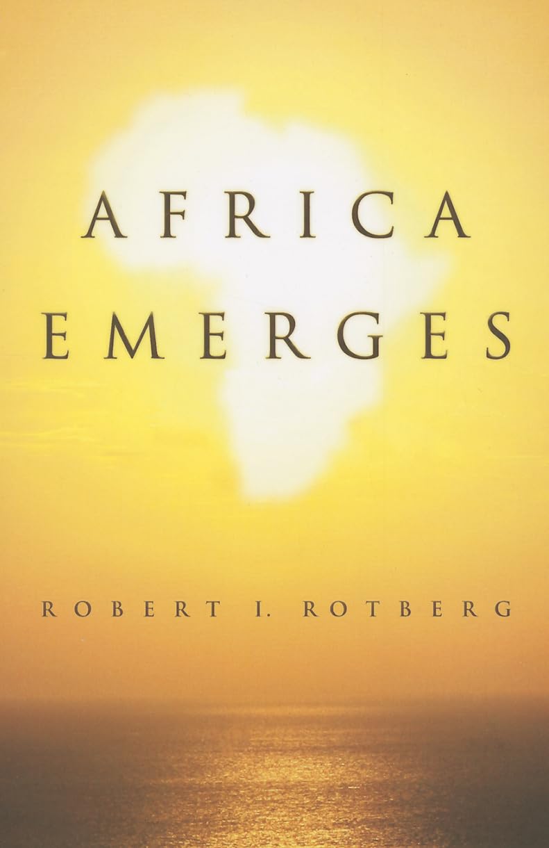Africa Emerges: Consummate Challenges, Abundant Opportunities