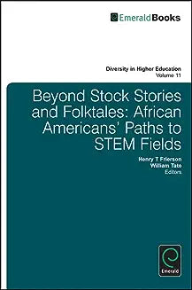 Beyond Stock Stories and Folktales: African Americans' Paths to Stem Fields