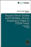 Beyond Stock Stories and Folktales: African Americans' Paths to Stem Fields