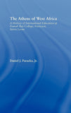 The Athens of West Africa: A History of International Education at Fourah Bay College, Freetown, Sierra Leone