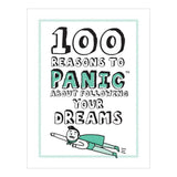 100 Reasons to Panic About Following Your Dreams