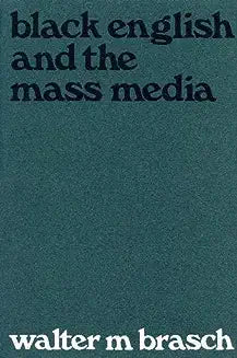 Black English and the Mass Media