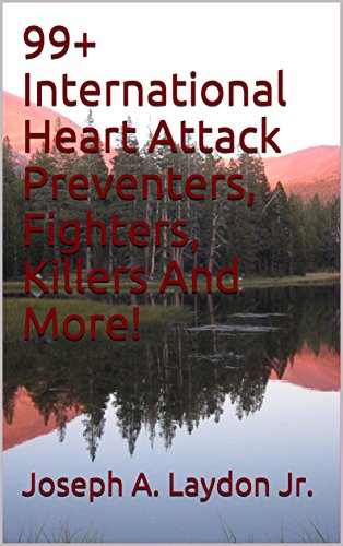 99+ International Heart Attack Preventers, Fighters, Killers And More!
