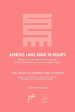 Africa's Long Road to Rights / Long Trajet de l'Afrique vers les droits: Reflections on the 20th Anniversary of the African Commission on Human and Peoples' Rights