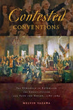 Contested Conventions: Struggle to Establish the Constitution and Save the Union, 1787–1789