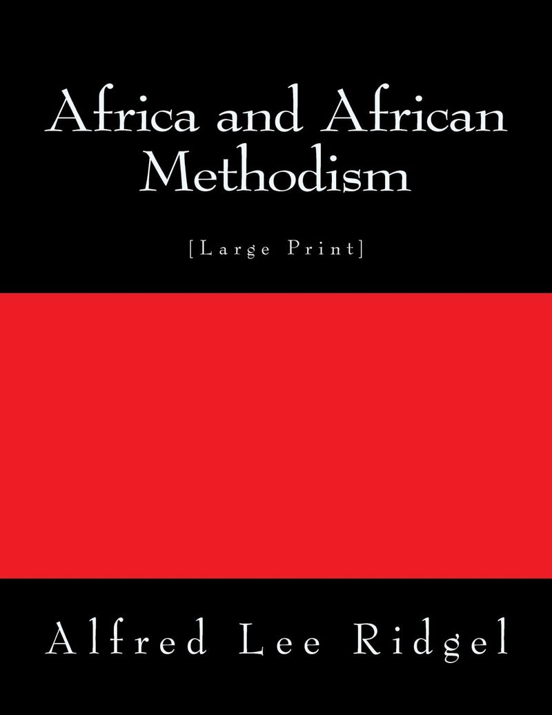 Africa and African Methodism: [Large Print]