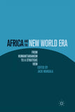 Africa and the New World Era: From Humanitarianism to a Strategic View (2010)