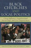 Black Churches and Local Politics: Clergy Influence, Organizational Partnerships, and Civic Empowerment