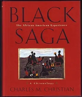 Black Saga: The African American Experience: A Chronology