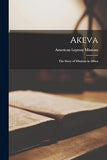 Akeva: the Story of Missions in Africa