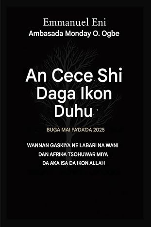 An 'Yantar da Mu Daga Ikon Duhu - Buga Mai Fadada 2025: Wannan Gaskiya Ne Labarin Wani Dan Africa - Tsohuwar Miya an Isar Da Shi Da Ikon All