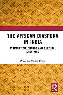 The African Diaspora in India: Assimilation, Change and Cultural Survivals