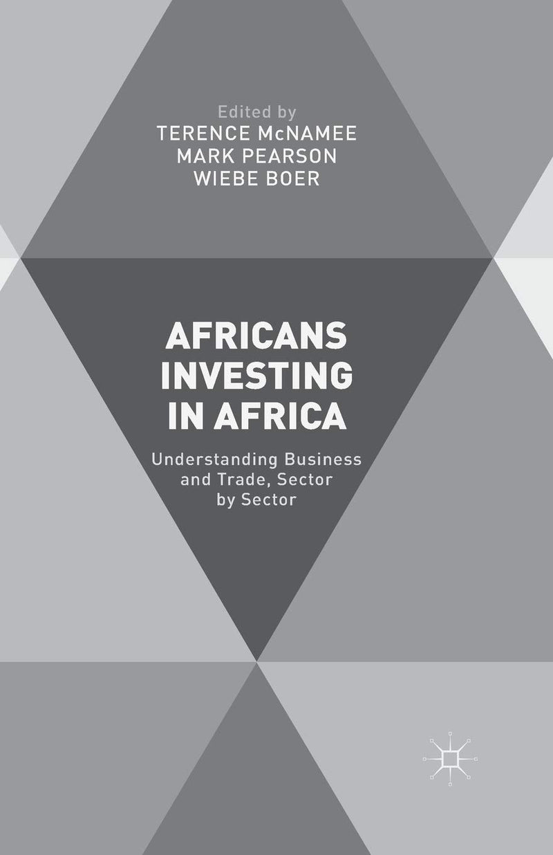 Africans Investing in Africa: Understanding Business and Trade, Sector by Sector (2015)