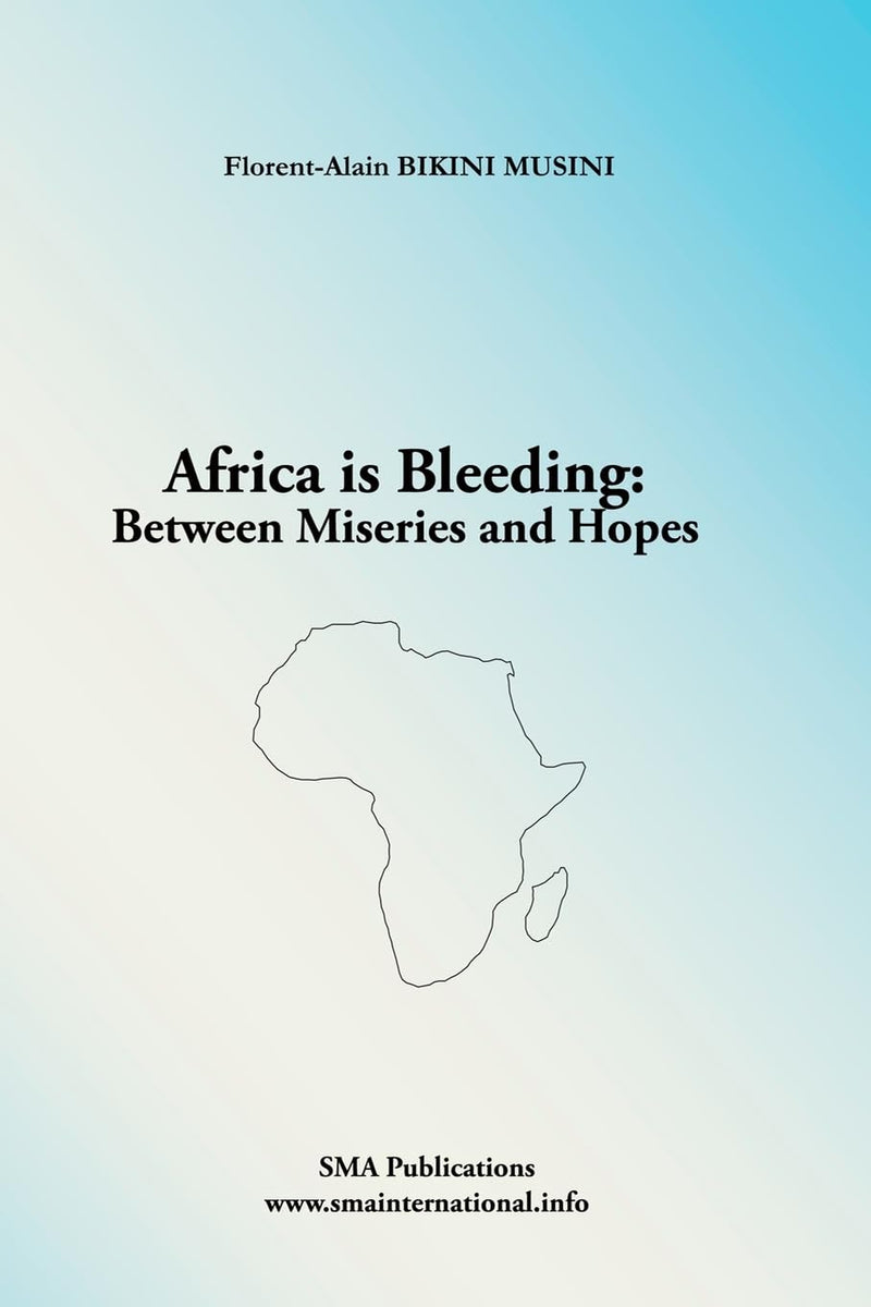 Africa is Bleeding: Between Miseries and Hopes