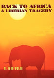 Back to Africa - A Liberian Tragedy
