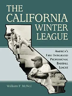 The California Winter League: America's First Integrated Professional Baseball League