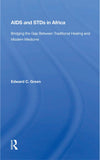 AIDS and Stds in Africa: Bridging the Gap Between Traditional Healing and Modern Medicine