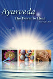 Ayurveda - The Power to Heal (Revised)