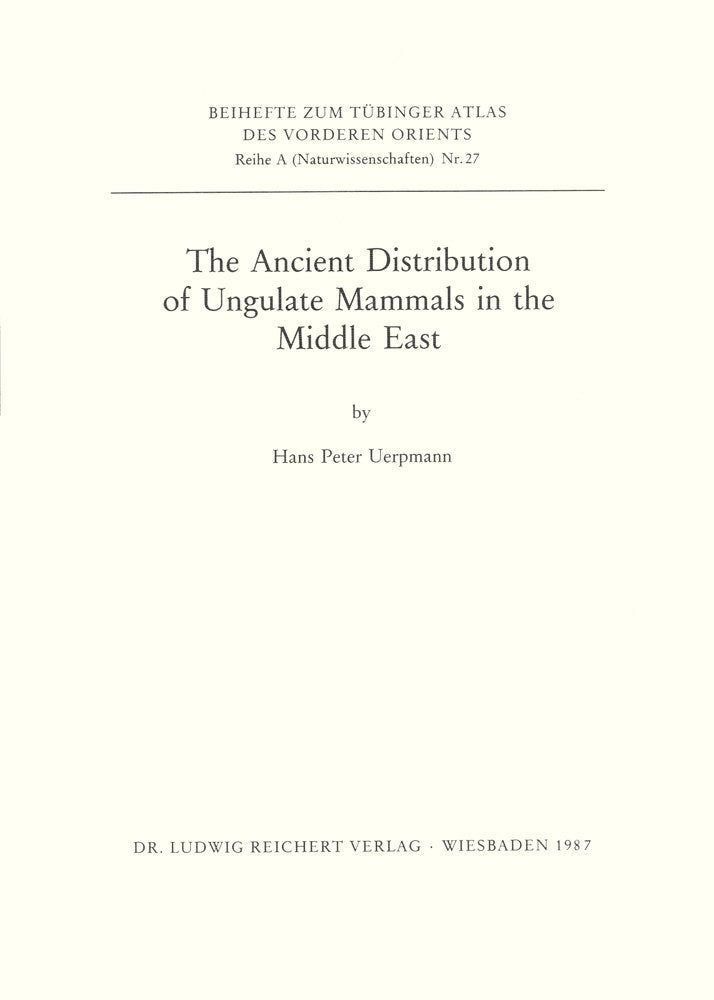 The Ancient Distribution of Ungulate Mammals in the Middle East: Fauna and Archeological Sites in Southwest Asia and Northeast Africa