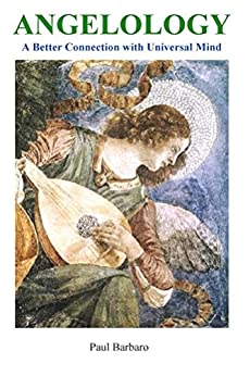 Angelology: A Better Connection with Universal Mind