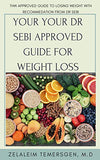 Your Dr Sebi Approved Guide for Weight Loss: Thw Approved Guide to Losing Weight Loss with Recommedation from Dr Sebi