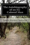 The Autobiography of an Ex-Colored Man