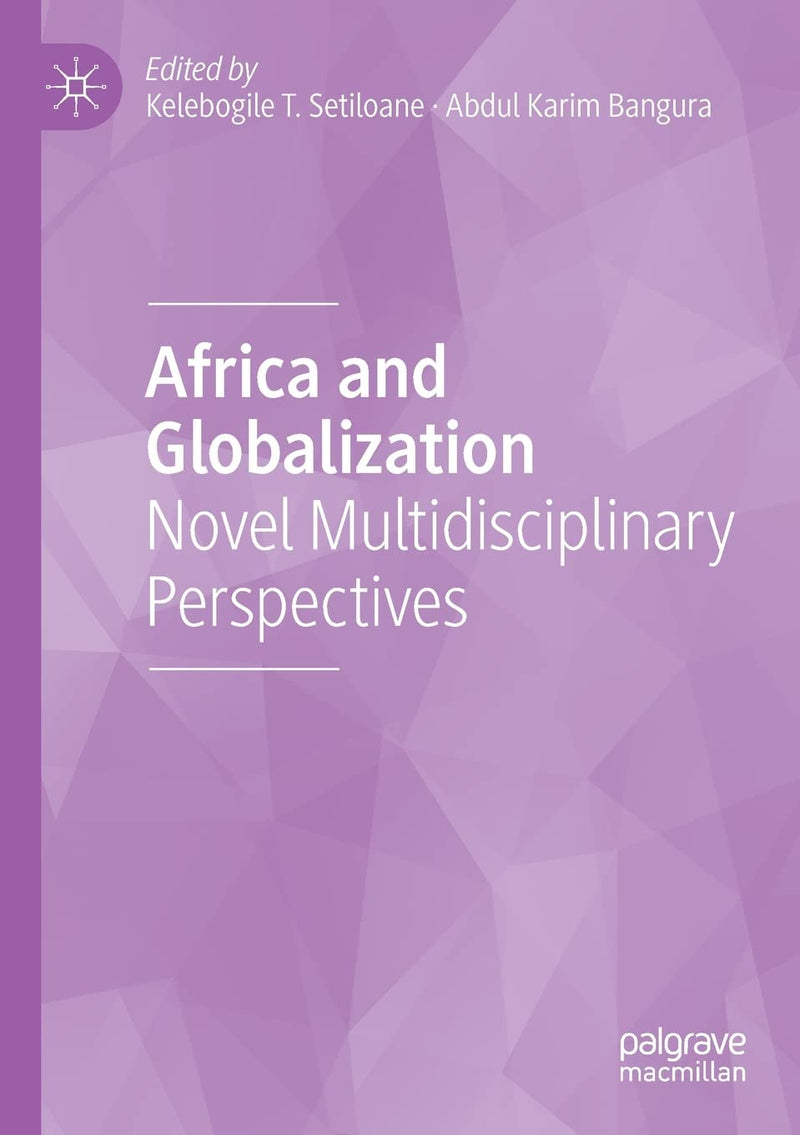 Africa and Globalization: Novel Multidisciplinary Perspectives (2020)