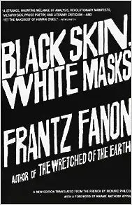 Black Skin, White Masks