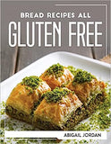 Bread Recipes All Gluten-Free