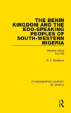 The Benin Kingdom and the Edo-Speaking Peoples of South-Western Nigeria: Western Africa Part XIII