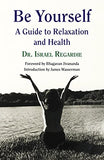 Be Yourself: A Guide to Relaxation and Health