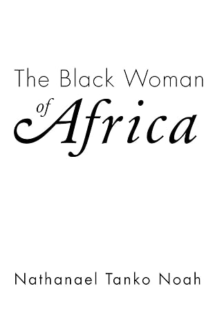 The Black Woman of Africa