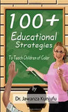 100 Plus Educational Strategies to Teach Children of Color