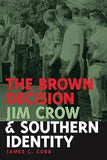 The Brown Decision, Jim Crow, and Southern Identity