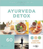 Ayurveda Detox: Un Plan de 25 Días Para La Salud Y El Bienestar