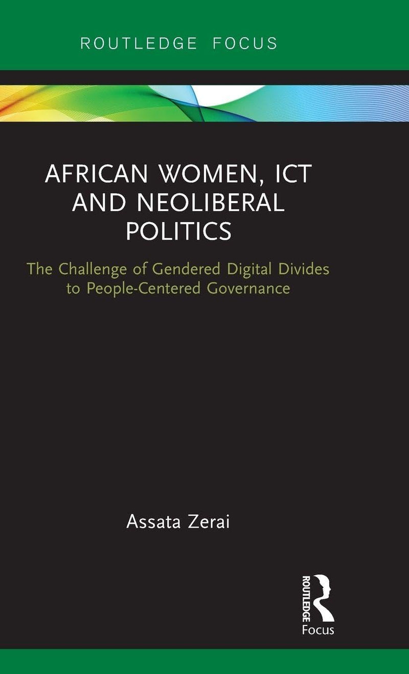 African Women, ICT and Neoliberal Politics: The Challenge of Gendered Digital Divides to People-Centered Governance