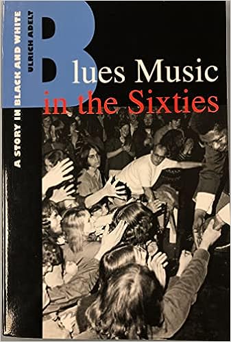 Blues Music in the Sixties: A Story in Black and White