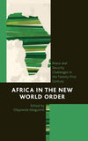 Africa in the New World Order: Peace and Security Challenges in the Twenty-First Century (UK)