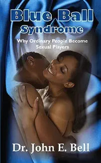 Blue Ball Syndrome: Why Ordinary People Become Sexual Players