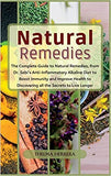 Narural Remedies: The complete guide to natural remedies, from Dr. Sebi's anti-inflammatory alkaline diet to boost immunity and improve