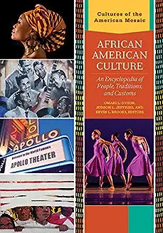 African American Culture: An Encyclopedia of People, Traditions, and Customs [3 Volumes]