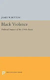 Black Violence: Political Impact of the 1960s Riots