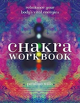 Chakra Workbook: Rebalance Your Body's Vital Energies