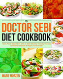 The Doctor Sebi Diet Cookbook