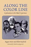 Along the Color Line: Explorations in the Black Experience (Paperback)